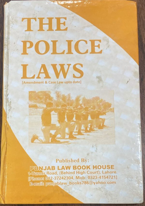The Police Laws, by Nafeer Ahmed Malik, PLBH