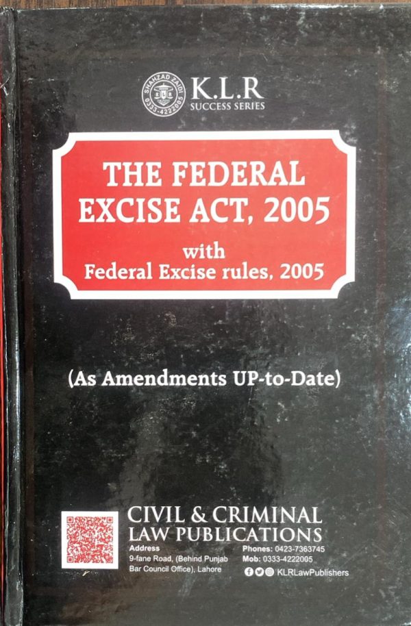 The Federal Excise Act and Rules 2005, by Zia H. Rizvi, KLR