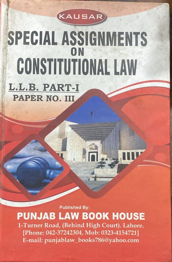 Special Assignments on Constitution Law LLB Part 1, Paper 3, by Syed Ali Hamid Kausar, PLBH