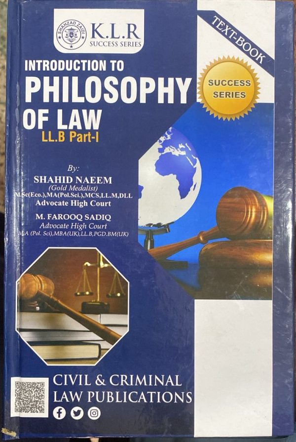 Introduction to Philosophy of Law, LLB Part 1 by Shahid Naeem & M. Farooq Sadiq, KLR