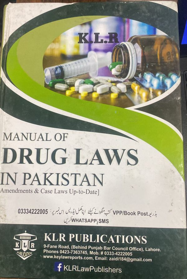 Manual of Drug Laws in Pakistan, Amended & Case Laws Up to Date By Dr. Andleeb Zara, Dr. Amna Muttaqi & Majid Bashir, KLR