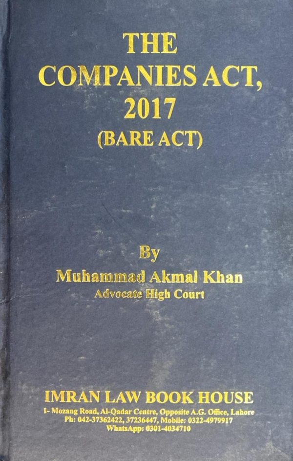 The Companies Act 2017 Bare Act Edition 2025, by M. Akmal Khan, Imran Law