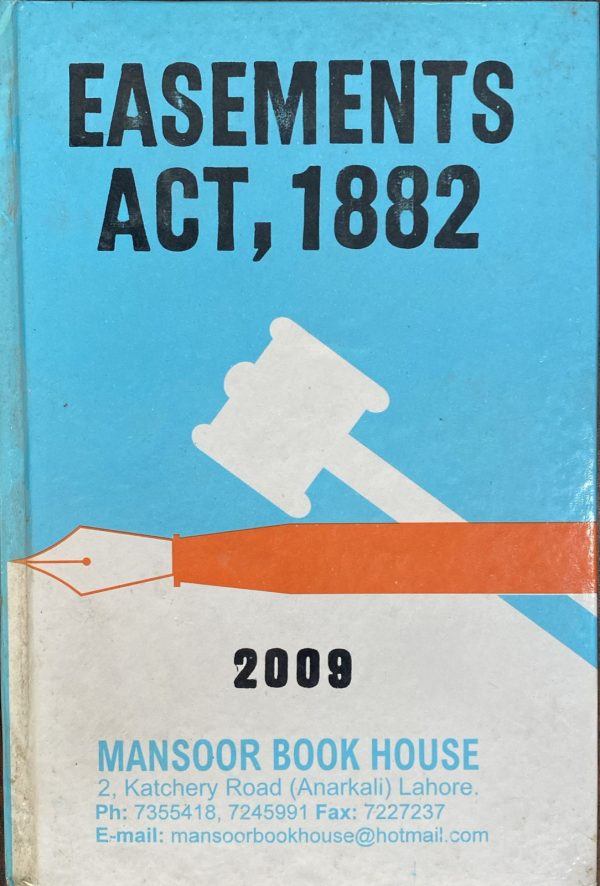 Easements Act 1882, Edition 2009 by Mian Zahur ud Din, Mansoor Law
