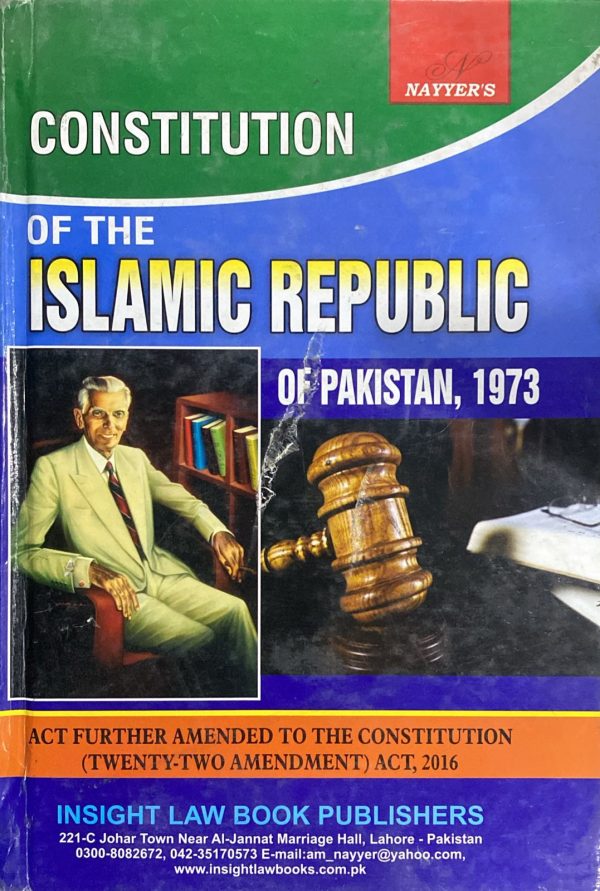 The Constitution of the Islamic Republic of Pakistan 1973, by Afshan Ghazanfar & M. Manzoor Mehdi, Insight Law Book, Nayyer