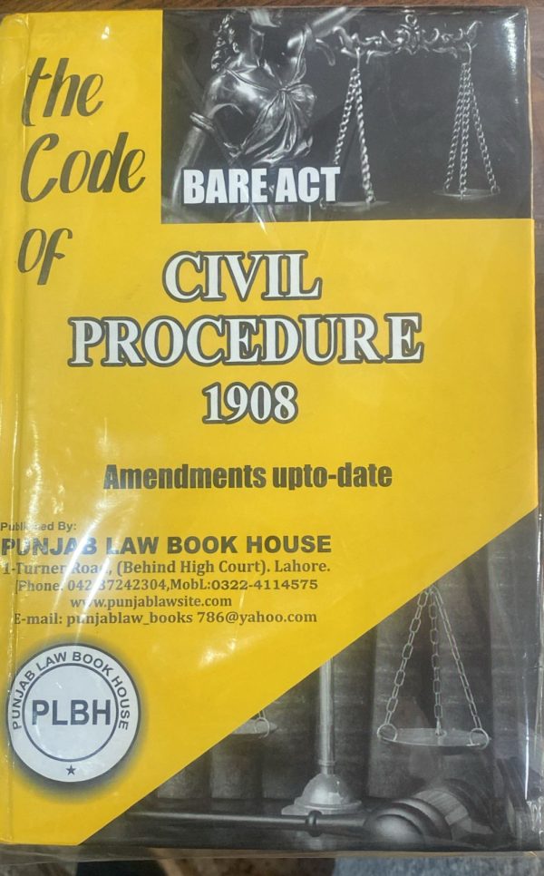 The Code of Civil Procedure 1908 Bare Act CPC, by Syed Javed Akbar, PLBH