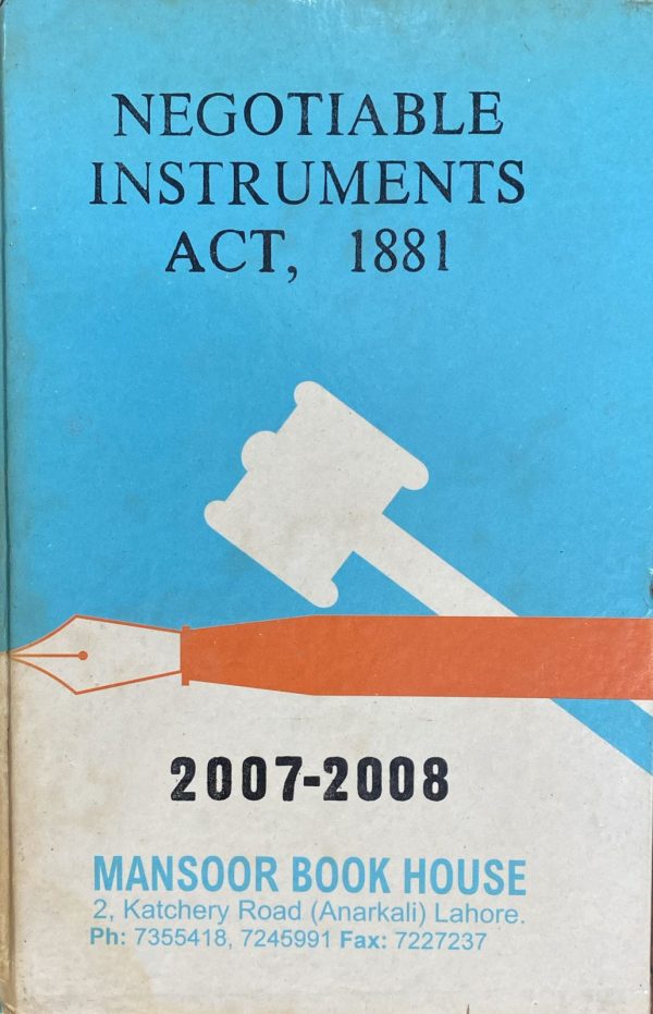 Negotiable Instruments Act 1881, Edition 2007-2008, by F. Khargamwala, Mansoor Law