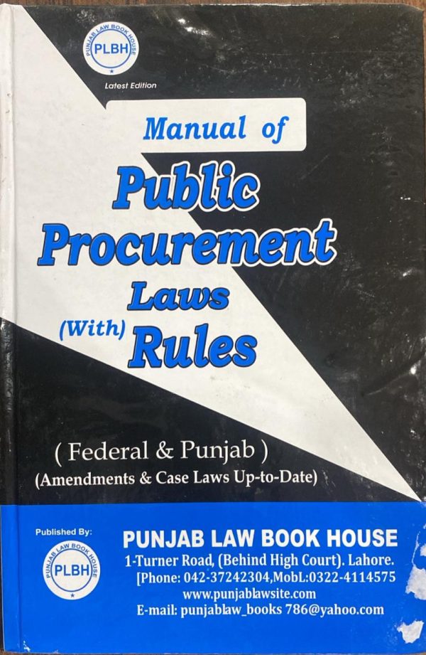 Manual of Public Procurement Laws with Rules, Federal & Punjab, by Syed M. Ali, PLBH