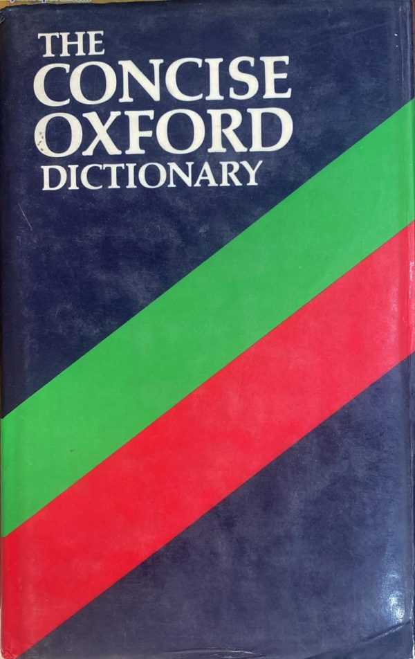 The Concise Oxford Dictionary of Current English Edition 7