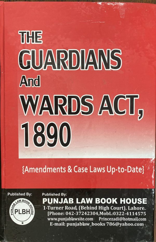 The Guardians and Wards Act 1890, by Syed M. Ali, PLBH