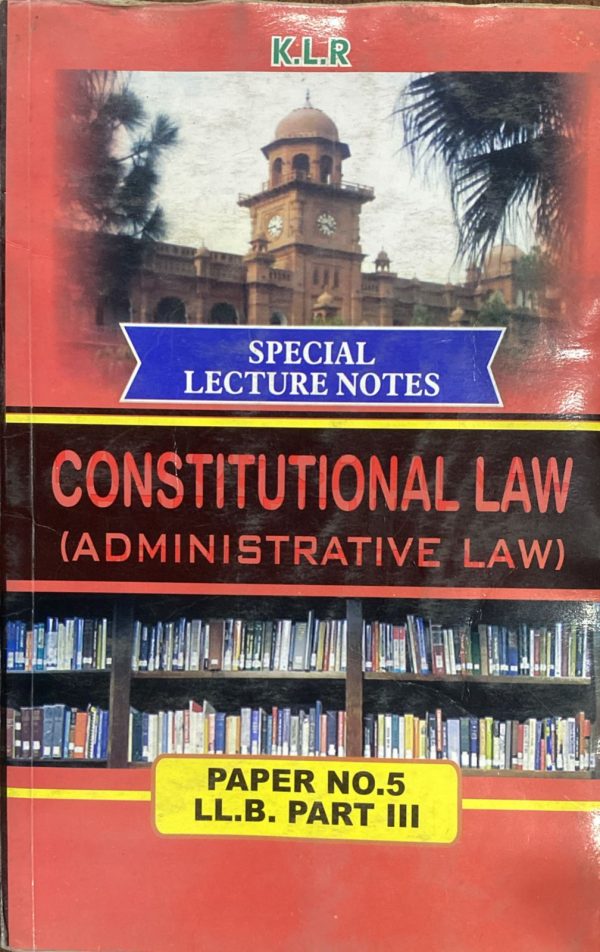Constitution Law, Administrative Law, LLB 3 Paper 5, KLR