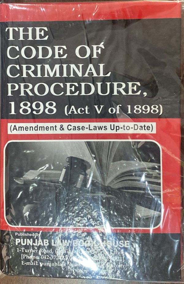The Code of Criminal Procedure 1898, Act V of 1989 Manual, by M. Akram Qureshi, PLBH Crpc