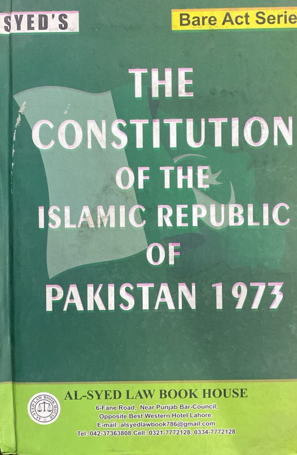 The Constitution of the Islamic Republic of Pakistan 1973 Edition 2018, by Syed Ali Hamid Kausar, Al-Syed Law Book