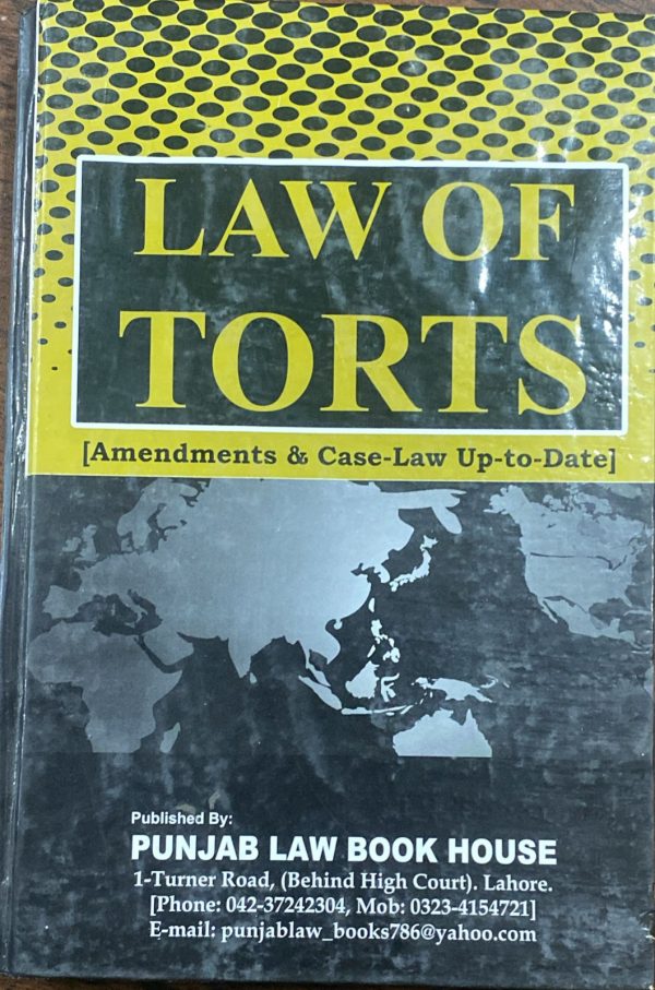 Law of Torts with Defamation Ordinance 2002 Manual, by Mushtaq Ahmed Khan, PLBH