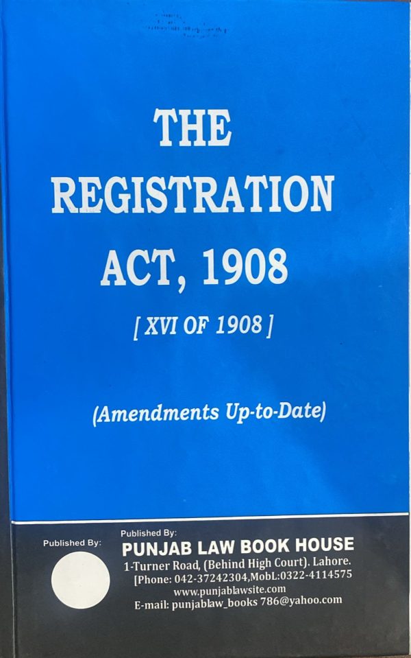 The Registration Act 1908 Bare Act, by Syed Ali Hamid Kausar, PLBH