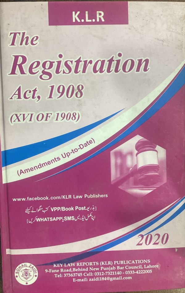 The Registration Act 1908 Manual, by M.G. Hussain, KLR