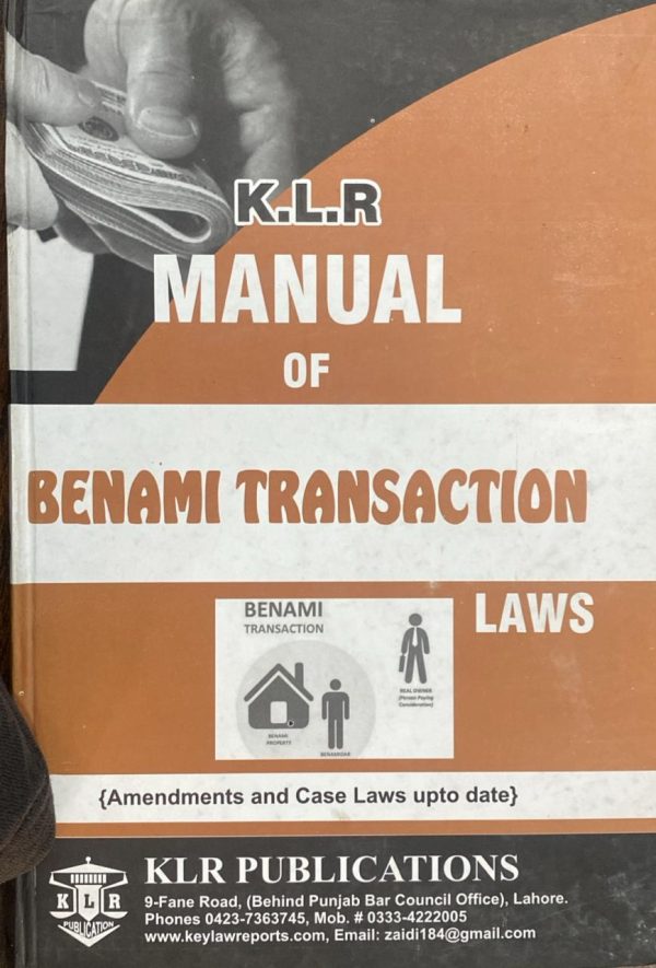 Manual of Benami Transaction Laws 2021, by Yasoob Zahra, Noor Elahi, M G Hussain, KLR