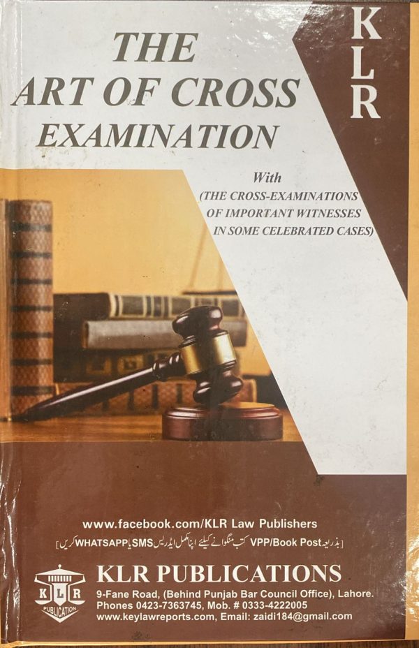 The Art of Cross Examination, by Francis L. Wellman, KLR