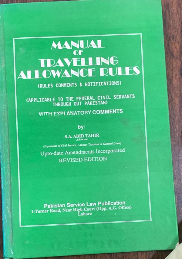 Manual of Travelling Allowance Rules, S. A. Abid Tahir