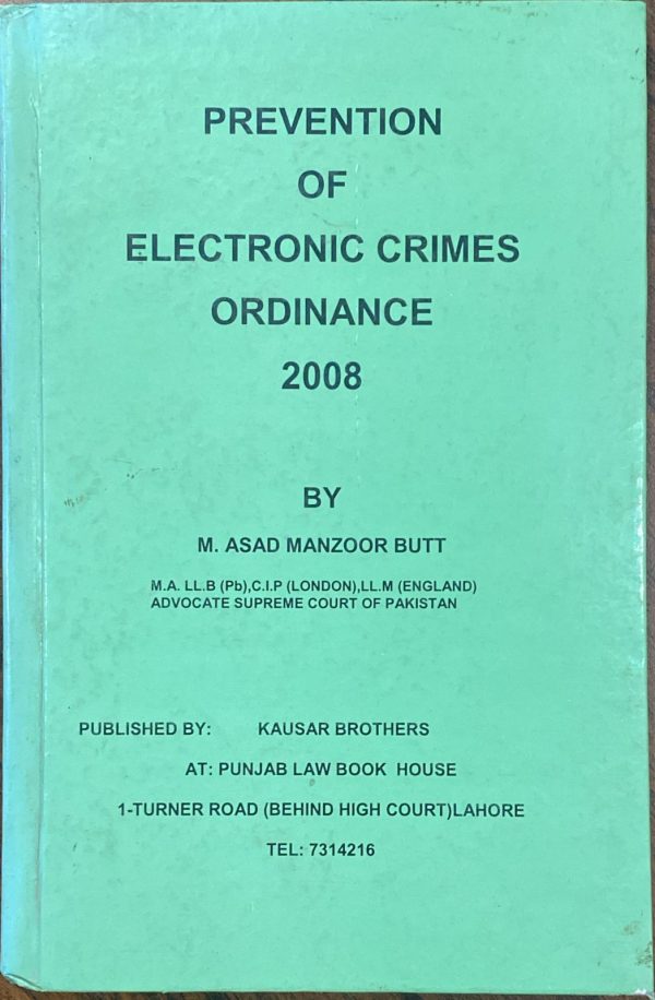 Prevention of Electronic Crimes Ordinance 2008, by M. Asad Manzoor Butt, PLBH
