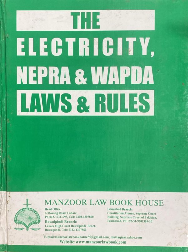 The Electricity, NEPRA & WAPDA Laws & Rules 2024, by M G Hassain, Jamil Raza, Ilyas Khan, Manzoor Law