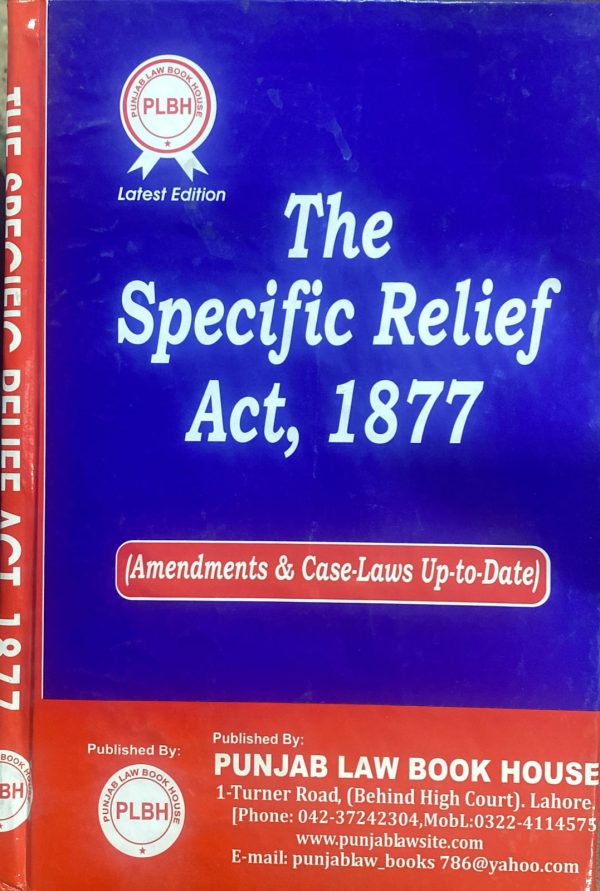 The Specific Relief Act Bare Act, by Syed M. Ali PLBH