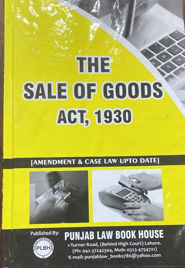 The Sale of Goods Act 1930, by Mehar M. Nawaz, PLBH