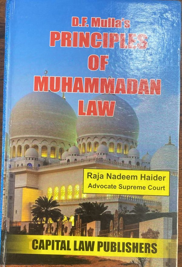 D.F, Mulla's Principles of Muhammadan Law, Raja Nadeem Haider, Capital Law