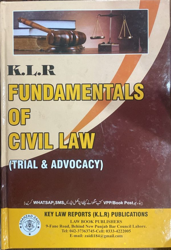 Fundamentals of Civil Law (Trial & Advocacy) A. D. Khalid KLR