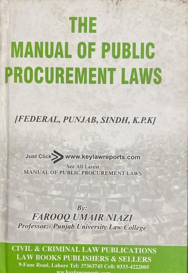 The Manual of Public Procurement Laws, Federal, Punjab, Sindh, KPK, 2018 by Farooq Umair Niazi, KLR