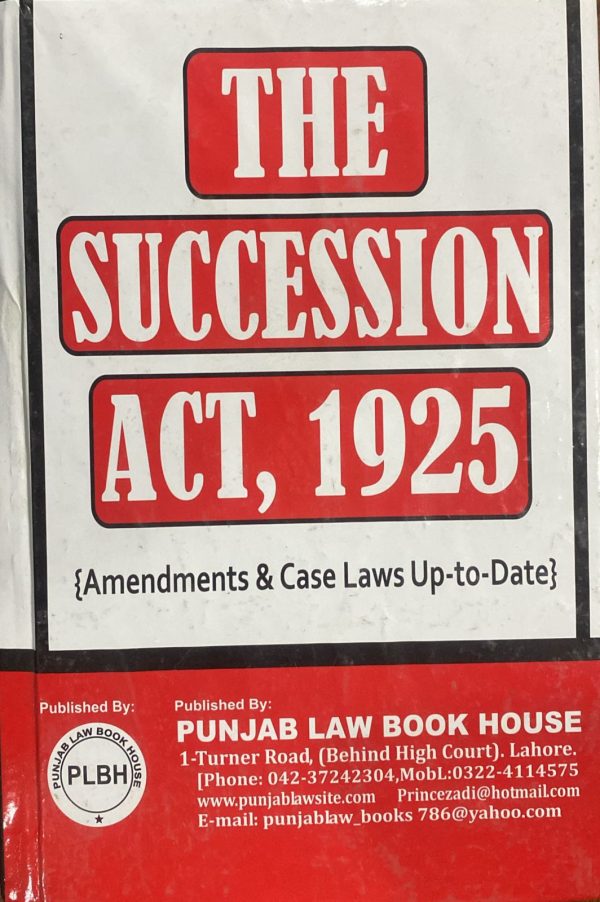 The Succession Act 1925, by Amna Bakhtiar Malik, PLBH