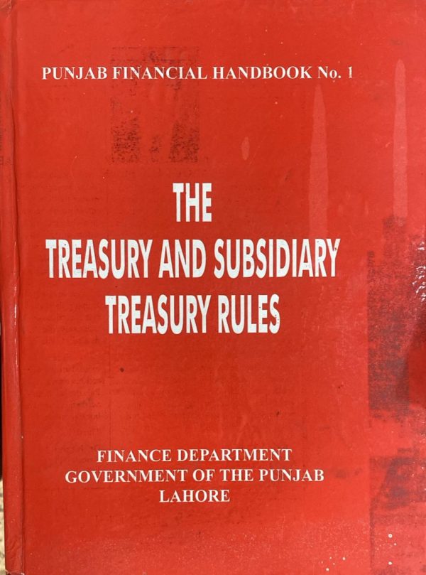 The Treasury and Subsidiary, Treasury Rules, Finance Department, Govt. of Punjab