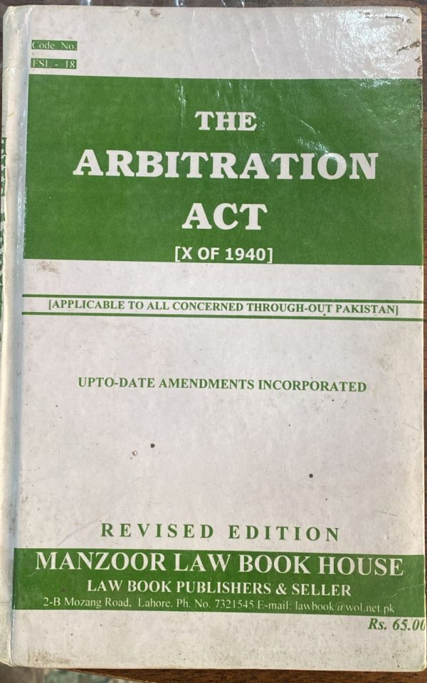 The Arbitration Act 1940, by Mian Ghulam Hussain, Manzoor Law