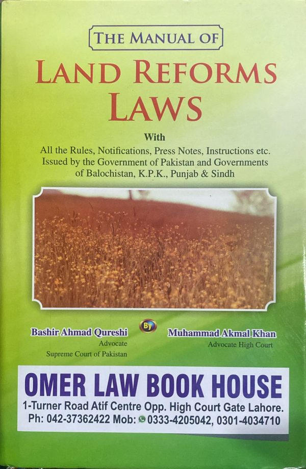 The Manual of Land Reforms Law, Edition 2024 by Bashir Ahmad Qureshi & M. Akmal Khan, Omer Law