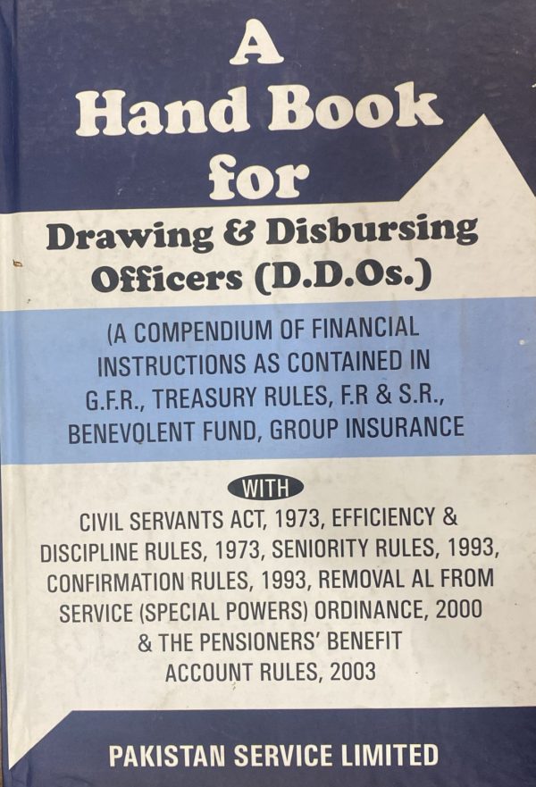 A Hand Book for Drawing & Disbursing Officers (DDOs), by Pakistan Services Limited