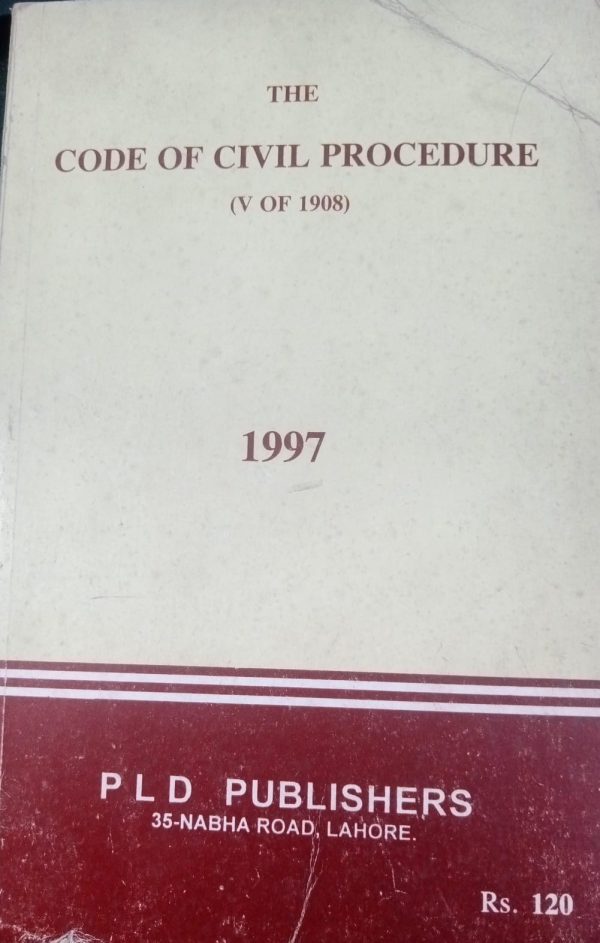 The Code Of Civil Procedure V Of 1908 PLD Publishers