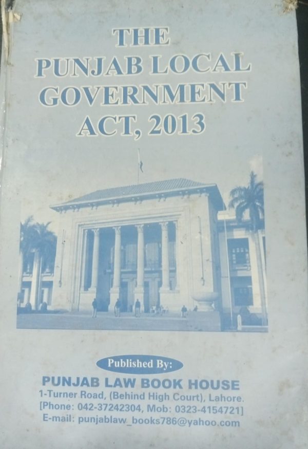 The Punjab Local Government Act,2013 By Iftikhar Ahmad Mian PLBH