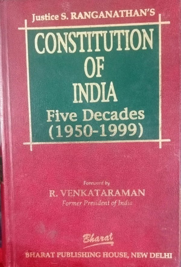 Constitution Of India Five Decades 1950-1999 By Justice s.Ranganathan Bharat Law House