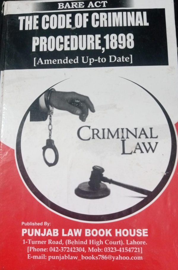 The code Of Criminal Procedure. 1898 By M Akram Qureshi PLBH