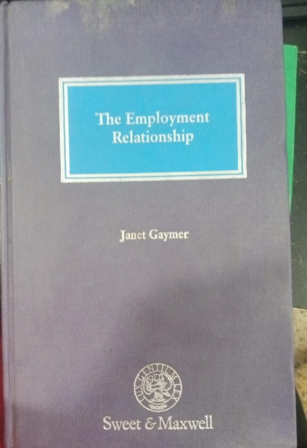 The Employment Relationship Janet Gaymer Sweet & Maxwell