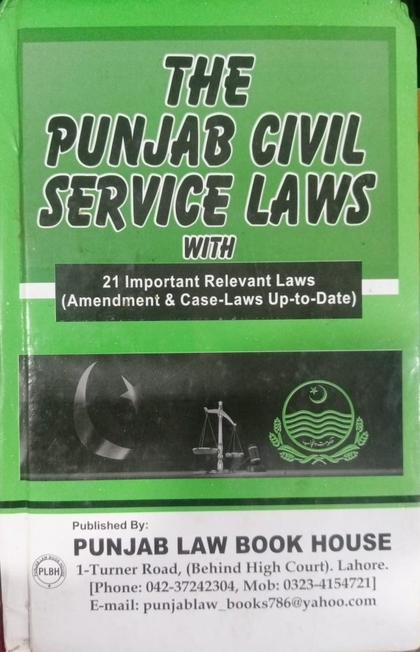 The Punjab Civil service Laws By Mushtaq Ahmad Khan PLBH With 21 Important Relevant Laws