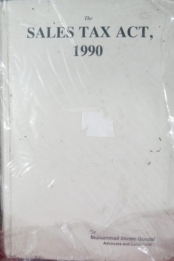 Sale Tax Act 1990 By Muhammad Akram Gondal PCTLR