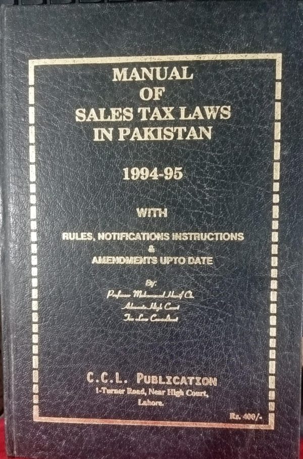 Manual Of Sales Tax Laws In Pakistan 1994-95 With CCL