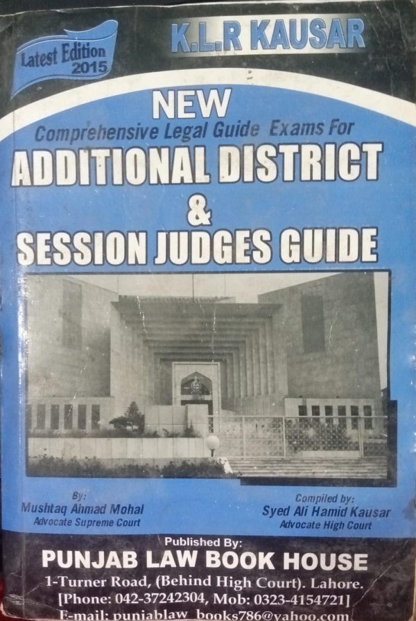 New Additional District & Session Judges Guide By Mushtaq ahmad Mohal Syed Ali Hamid Kausar PLBH