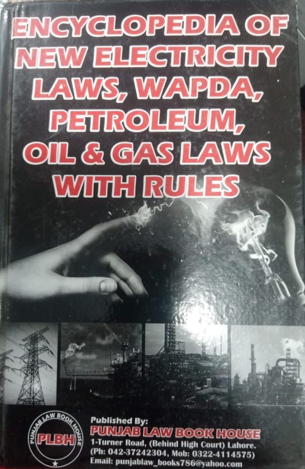Encyclopedia Of New Electricity Laws Wapda Petroleum Oil & Gas Laws With Rules PLBH By Syed Muhammad Ali