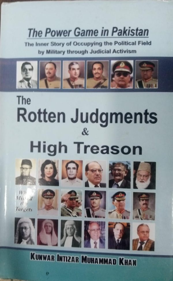 The Rotten Judgments & High Treason By Kunwar Intizar Muhammad Kan Tehalka Publishers