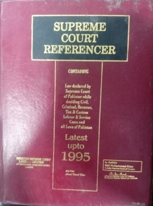Supreme Court Referencer Latest Upto 1995 By Wali M Khan KLR