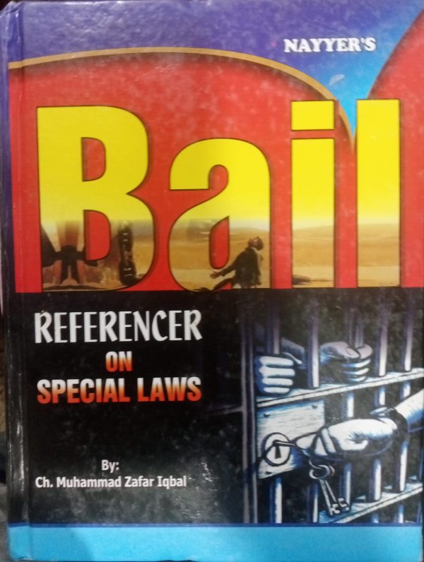 Bail Referencer On Special Laws By Ch M Zafar Iqbal