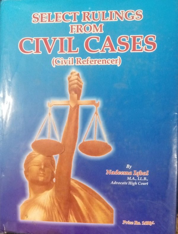 Select Rulings From Civil Cases Civil referencer By Nadeem Iqbal Imran Law Book House