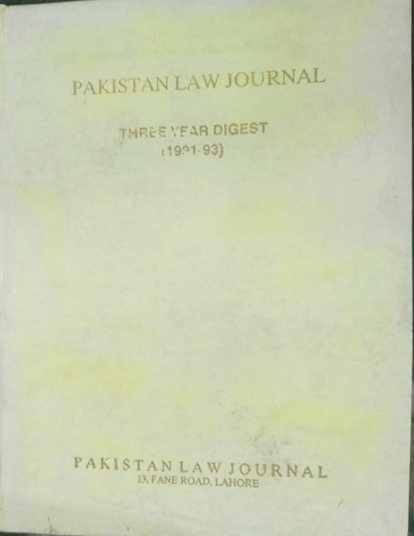 Paksitan Law Journal Three Year Digest 19991-93 By M Bashir Ch Pakistan Law