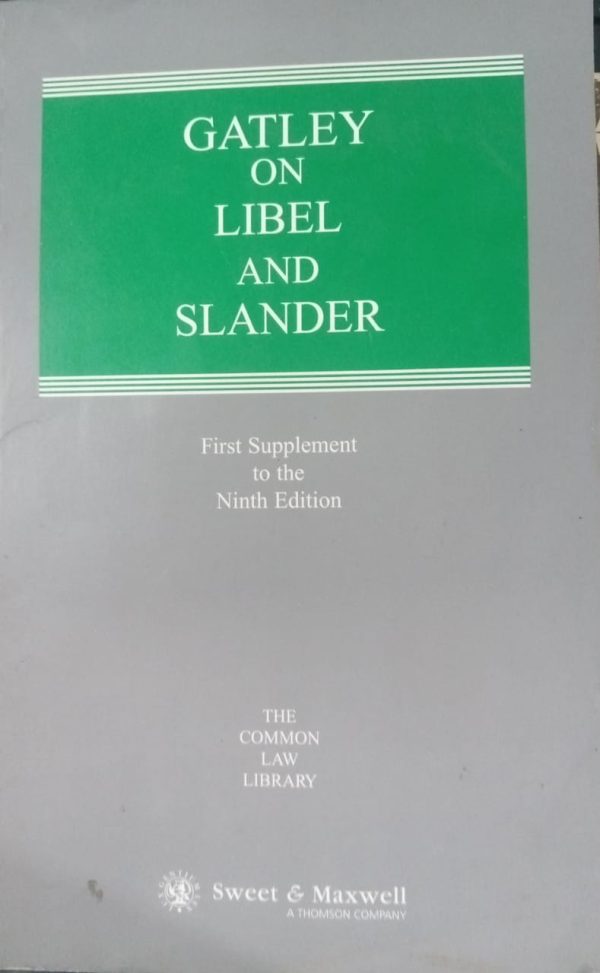 Gatley On Libel And Slander First Supplement To The Ninth Edition Sweet & Maxwell